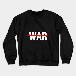 no more/stop the war Crewneck Sweatshirt